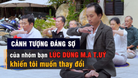 Cảnh tượng đáng sợ của nhóm bạn lúc dùng ma túy khiến tôi muốn thay đổi