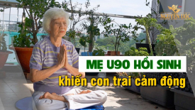 Đã đặt sẵn dịch vụ mai táng, bà lão bỗng khỏe lại sau vài tháng tu Đại Pháp - Nguyện Ước