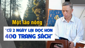 Một lão nông “cứ 2 ngày lại đọc hơn 400 trang sách” - Nguyện Ước