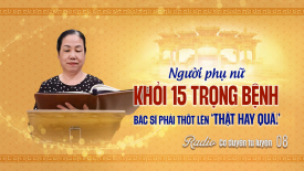 Người phụ nữ khỏi 15 trọng bệnh, bác sĩ phải thốt lên ‘Thật hay quá!’ - Cơ duyên tu luyện