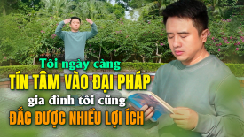 Tôi ngày càng tín tâm vào Đại Pháp, gia đình tôi cũng đắc được nhiều lợi ích
