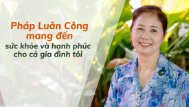 Pháp Luân Công mang đến sức khỏe và hạnh phúc cho cả gia đình tôi - Nguyện Ước
